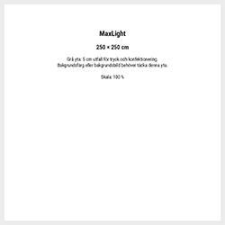 MaxLight 250 x 250 cm originalmall.